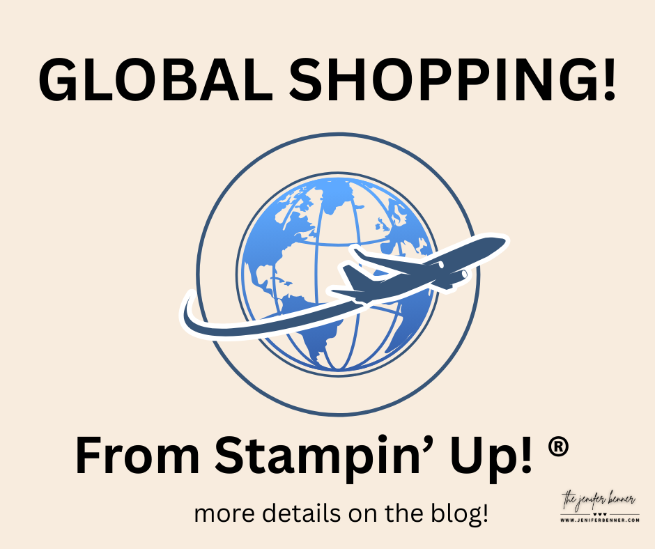Big Stampin’ Up! News: Global Ordering!